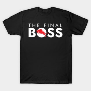 The Final Boss T-Shirt